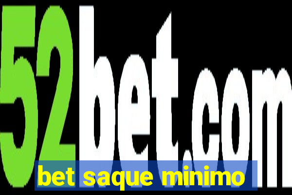 bet saque minimo